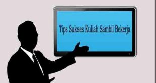 Trik Sukses Kuliah Sambil Kerja Agar Berjalan Lancar