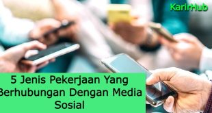 Cover KarirHub Jenis Pekerjaan Yang Berhubungan Dengan Media Sosial